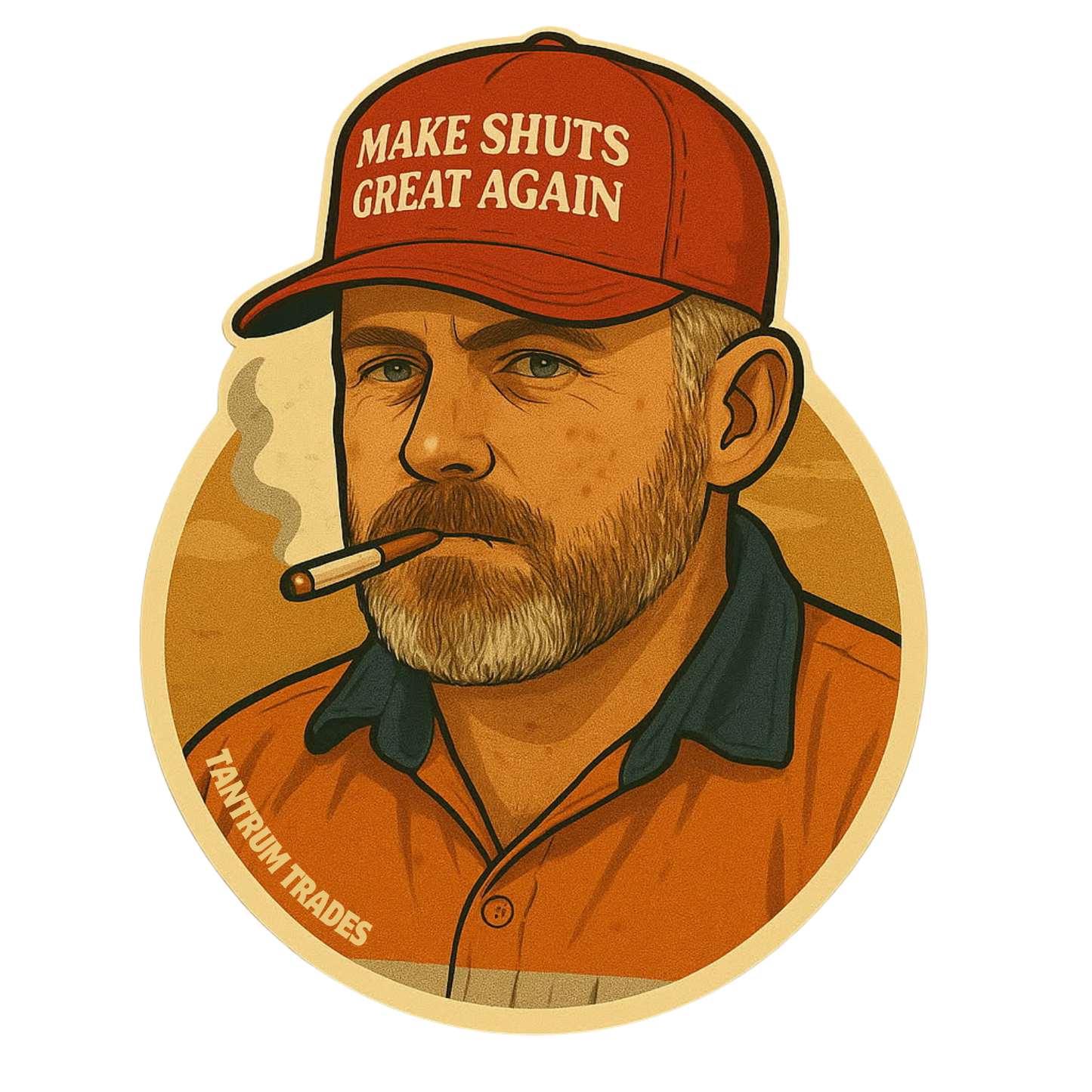LIMITED EDITION Make Shuts Great Again - Sticker